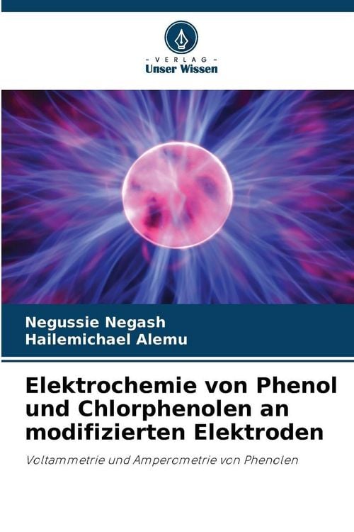 Produktbild: Elektrochemie von Phenol und Chlorphenolen an modifizierten Elektroden