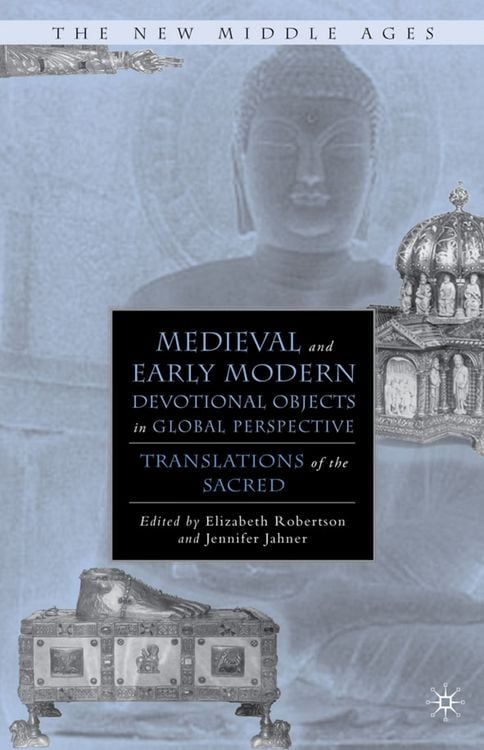 Produktbild: Medieval and Early Modern Devotional Objects in Global Perspective