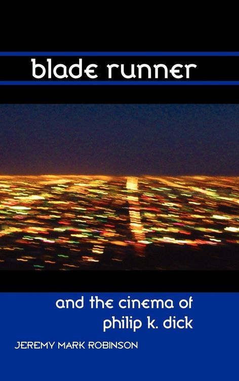 Produktbild: Blade Runner and the Cinema of Philip K. Dick