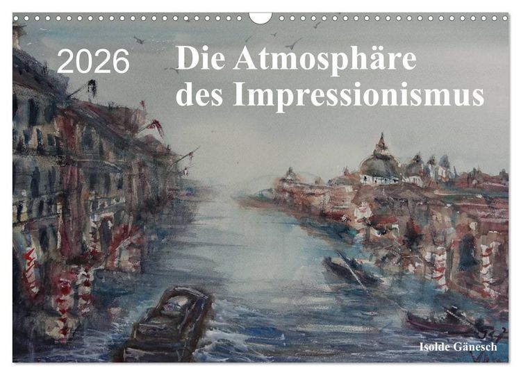 Produktbild: Die Atmosph&auml;re des Impressionismus (Wandkalender 2026 DIN A3 quer), CALVENDO Monatskalender