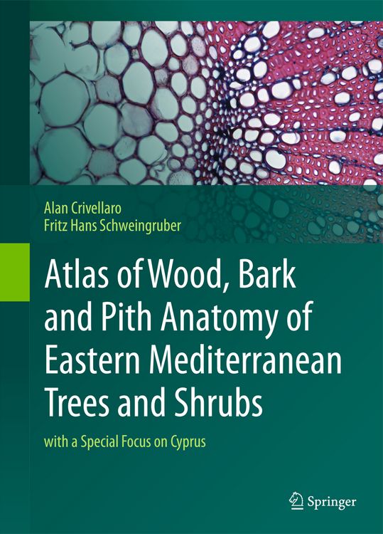 Produktbild: Atlas of Wood, Bark and Pith Anatomy of Eastern Mediterranean Trees and Shrubs