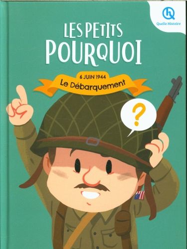 Produktbild: Les petits pourquoi : le d&eacute;barquement : 6 juin 1944