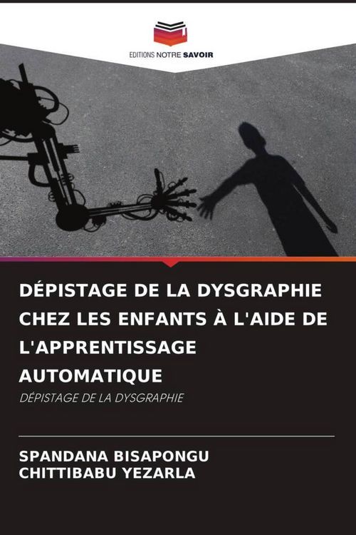 Produktbild: D&eacute;pistage De La Dysgraphie Chez Les Enfants &Agrave; L'aide De L'apprentissage Automatique