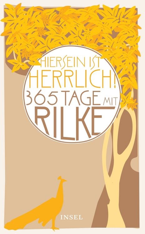 Produktbild: &raquo;Hiersein ist herrlich.&laquo; 365 Tage mit Rilke
