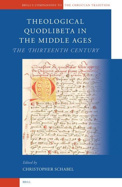 Produktbild: Theological Quodlibeta in the Middle Ages: The Thirteenth Century