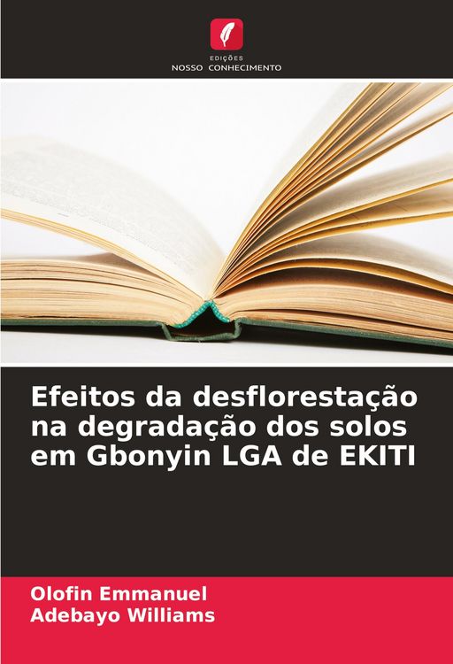 Produktbild: Efeitos da desfloresta&ccedil;&atilde;o na degrada&ccedil;&atilde;o dos solos em Gbonyin LGA de EKITI
