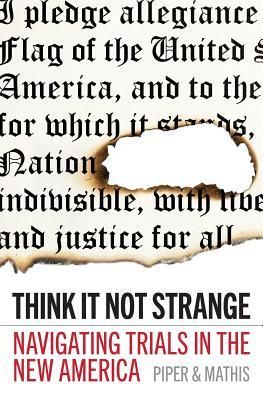 Produktbild: Think It Not Strange: Navigating Trials in the New America