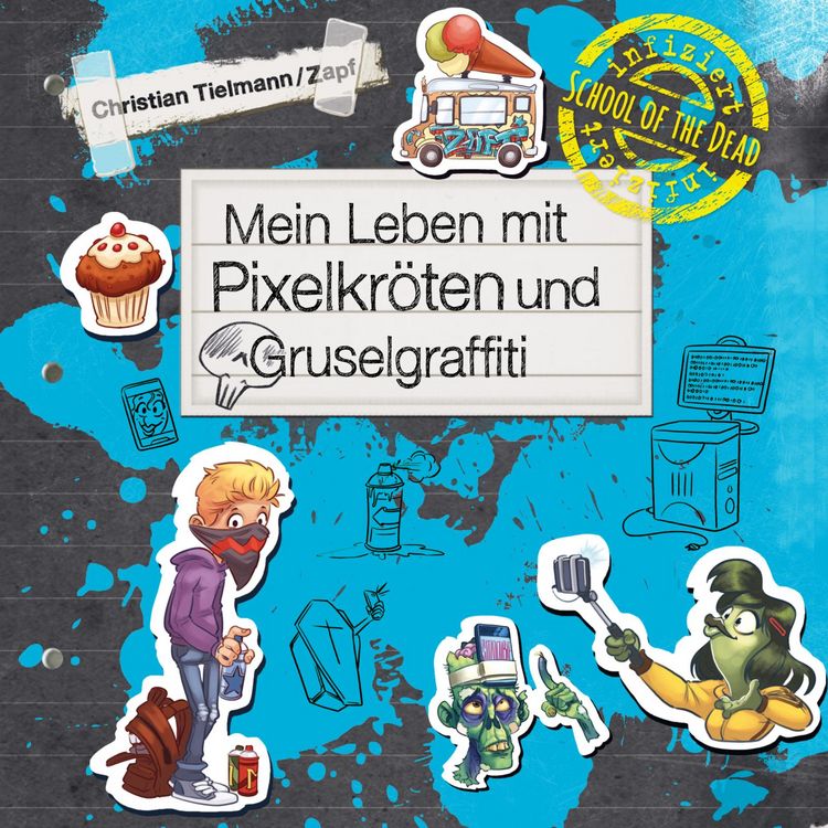 Produktbild: School of the dead 5: Mein Leben mit Pixelkr&ouml;ten und Gruselgraffiti