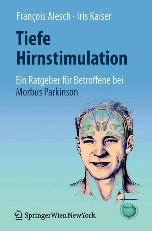 Produktbild: Tiefe Hirnstimulation: Ein Ratgeber f&uuml;r Betroffene bei Morbus Parkinson