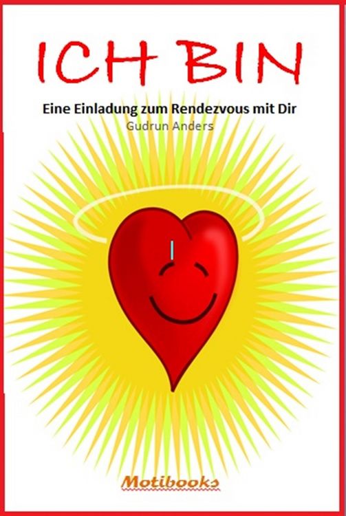 Produktbild: ICH BIN - Eine Einladung zum Rendezvous mit Dir