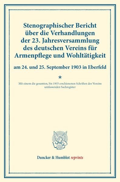 Produktbild: Stenographischer Bericht &uuml;ber die Verhandlungen der 23. Jahresversammlung des deutschen Vereins f&uuml;r Armenpflege und Wohlt&auml;tigkeit am 24. und 25. Septe