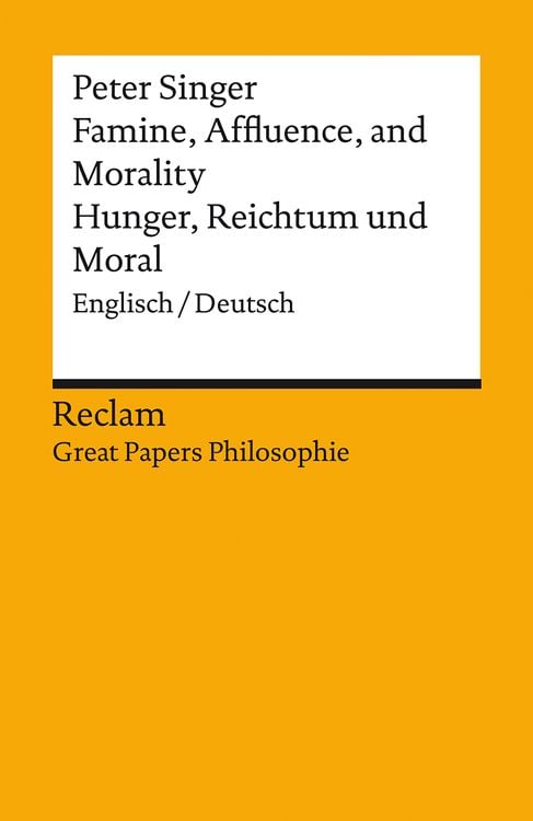 Bild vom Artikel Famine, Affluence, and Morality / Hunger, Wohlstand und Moral. Englisch/Deutsch. [Great Papers Philosophie] vom Autor Peter Singer