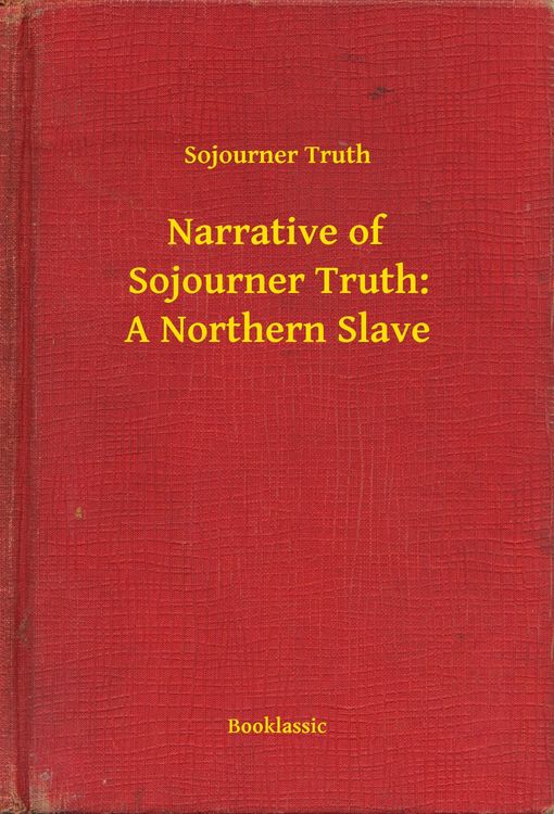 Produktbild: Narrative of Sojourner Truth: A Northern Slave