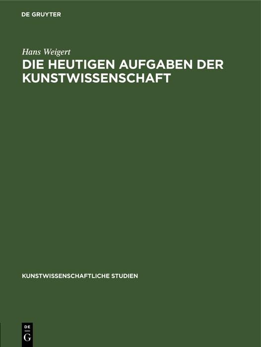 Produktbild: Die Heutigen Aufgaben der Kunstwissenschaft