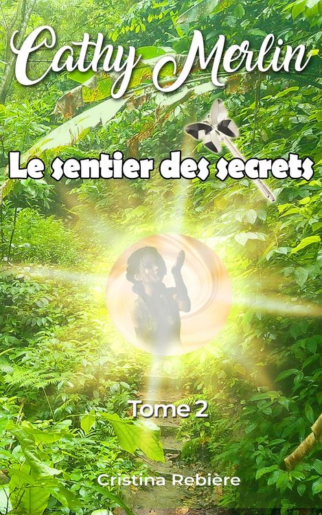 Produktbild: Le sentier des secrets (Cathy Merlin, #2)