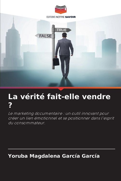 Produktbild: La v&eacute;rit&eacute; fait-elle vendre ?