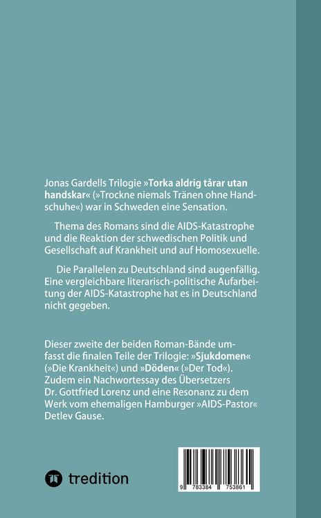 Produktbild: Trockne niemals Tr&auml;nen ohne Handschuhe (Band II) &ndash; DER Dokumentarroman zur AIDS-Katastrophe