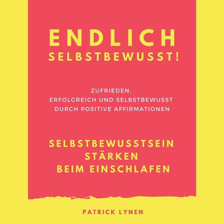 Produktbild: Endlich selbstbewusst! Selbstbewusstsein st&auml;rken beim Einschlafen