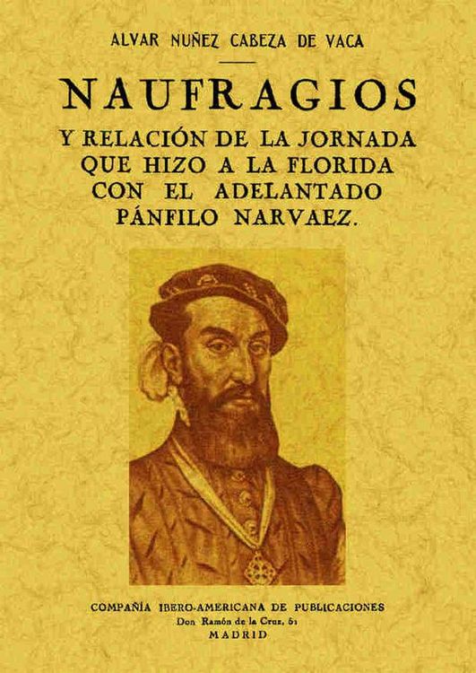Produktbild: Naufragios y relaci&oacute;n de la jornada que hizo a la Florida con el adelantado P&aacute;nfilo Narvaez