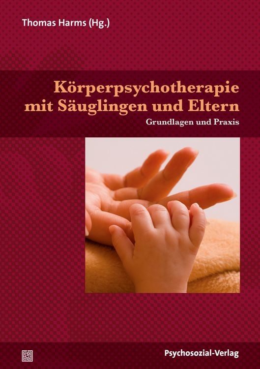 Produktbild: K&ouml;rperpsychotherapie mit S&auml;uglingen und Eltern