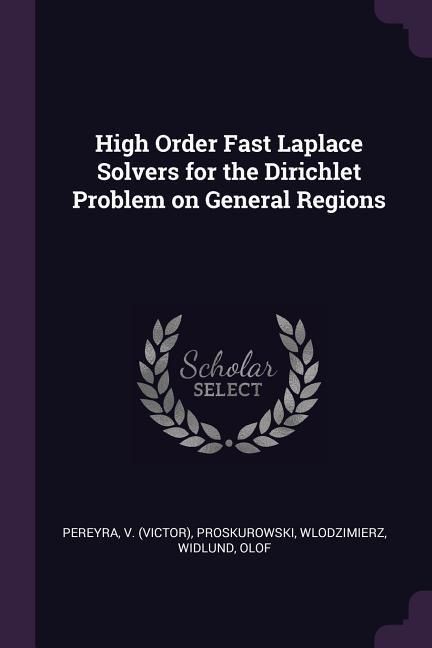Produktbild: High Order Fast Laplace Solvers for the Dirichlet Problem on General Regions