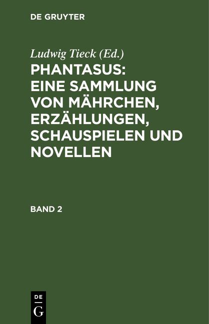 Produktbild: Phantasus: Eine Sammlung von M&auml;hrchen, Erz&auml;hlungen, Schauspielen und Novellen
