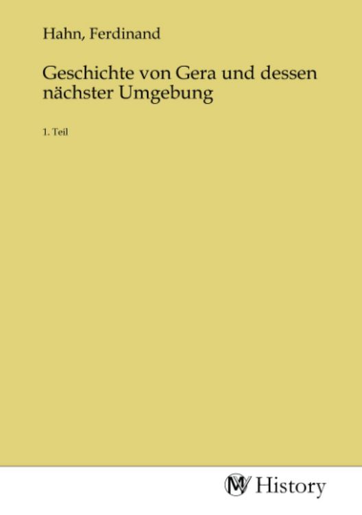 Produktbild: Geschichte von Gera und dessen n&auml;chster Umgebung