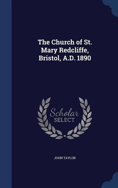 Produktbild: The Church of St. Mary Redcliffe, Bristol, A.D. 1890