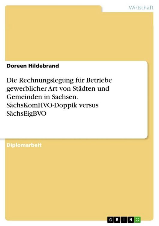 Produktbild: Die Rechnungslegung f&uuml;r Betriebe gewerblicher Art von St&auml;dten und Gemeinden in Sachsen. S&auml;chsKomHVO-Doppik versus S&auml;chsEigBVO