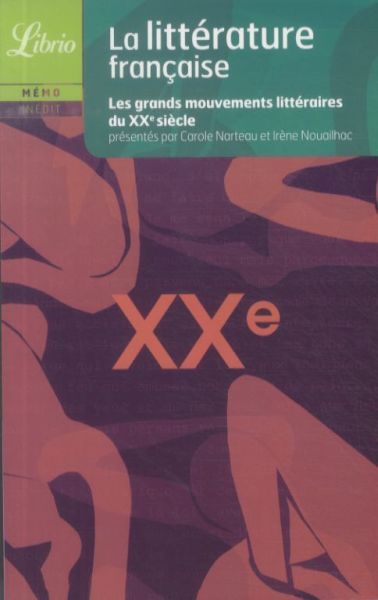 Produktbild: La litt&eacute;rature fran&ccedil;aise: les grands mouvements litt&eacute;raires du XXe s.