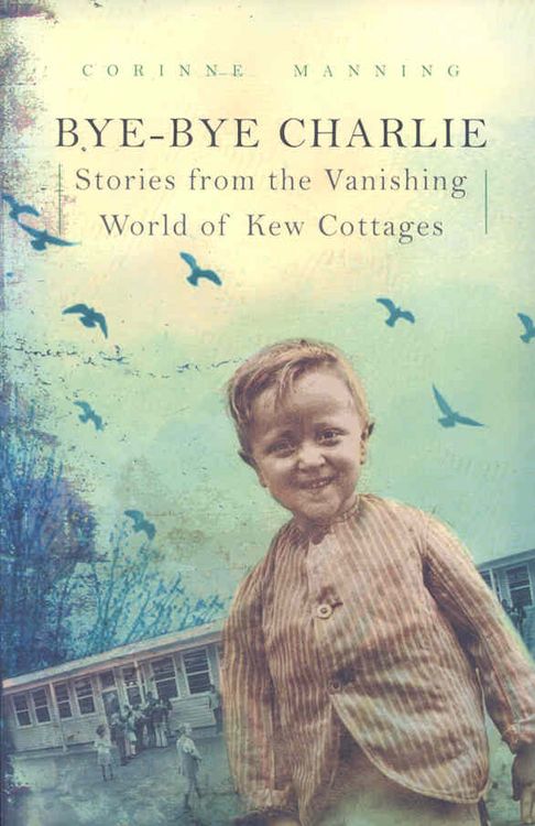 Produktbild: Bye-Bye Charlie: Stories from the Vanishing World of Kew Cottages