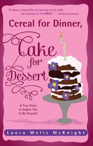 Produktbild: Cereal for Dinner, Cake for Dessert