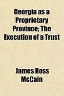 Produktbild: Georgia as a Proprietary Province; The Execution of a Trust