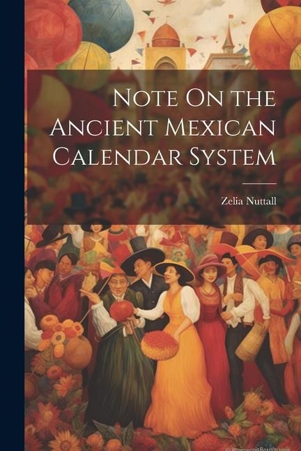 Produktbild: Note On the Ancient Mexican Calendar System