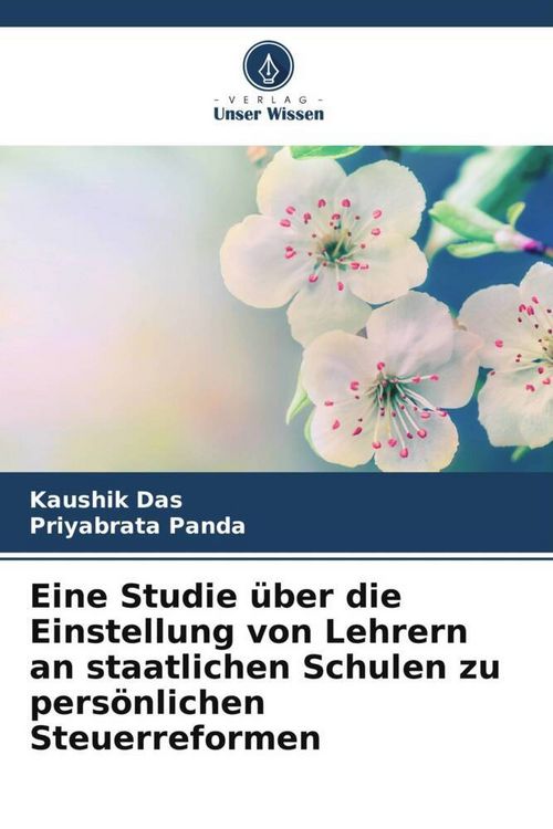 Produktbild: Eine Studie &uuml;ber die Einstellung von Lehrern an staatlichen Schulen zu pers&ouml;nlichen Steuerreformen