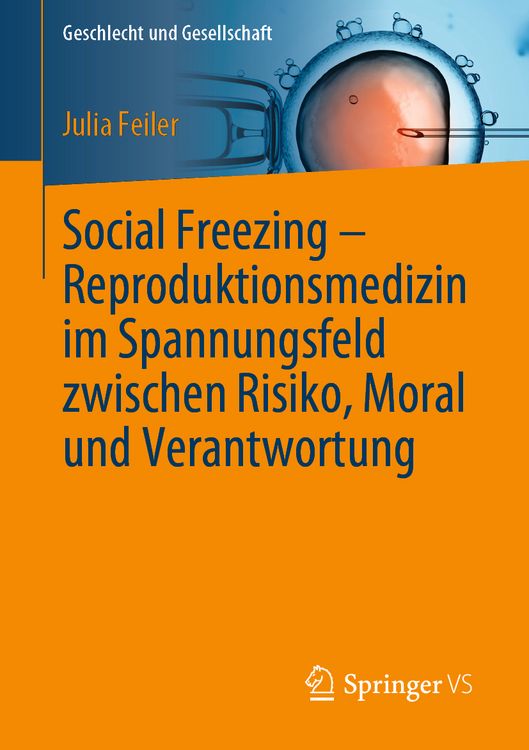 Produktbild: Social Freezing &ndash; Reproduktionsmedizin im Spannungsfeld zwischen Risiko, Moral und Verantwortung