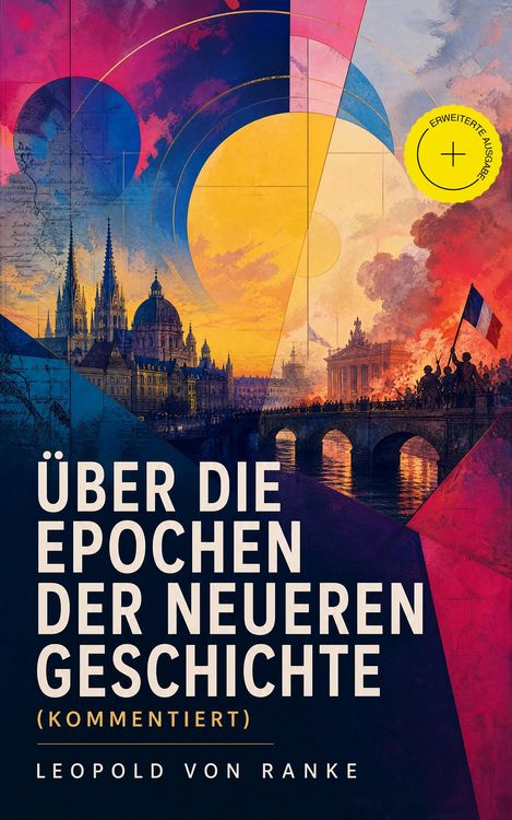 Produktbild: &Uuml;ber die Epochen der neueren Geschichte (Kommentiert)