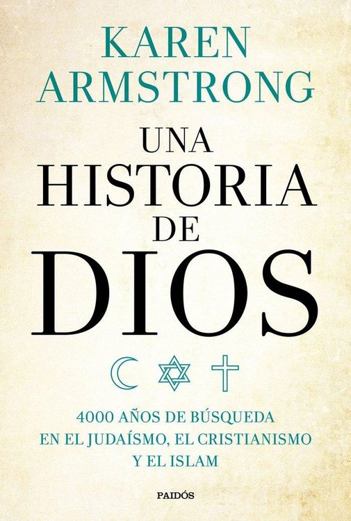 Produktbild: Una historia de Dios : 4000 a&ntilde;os de b&uacute;squeda en el juda&iacute;smo, el cristianismo y el islam