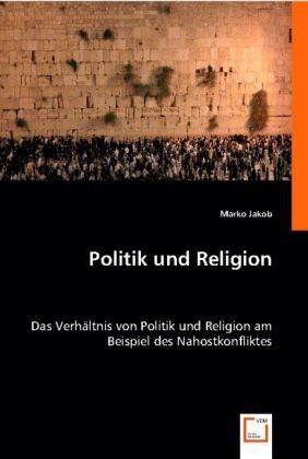 Produktbild: Jakob, M: Politik und Religion
