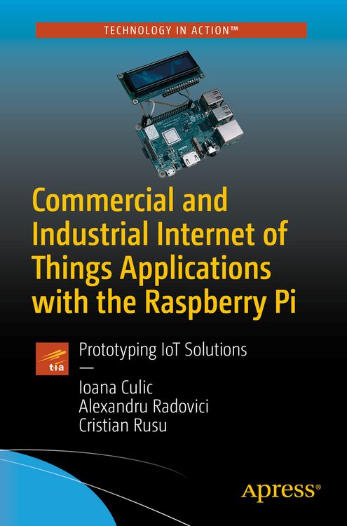 Produktbild: Commercial and Industrial Internet of Things Applications with the Raspberry Pi
