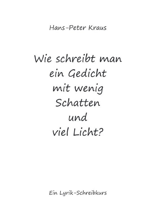 Produktbild: Wie schreibt man ein Gedicht mit wenig Schatten und viel Licht?