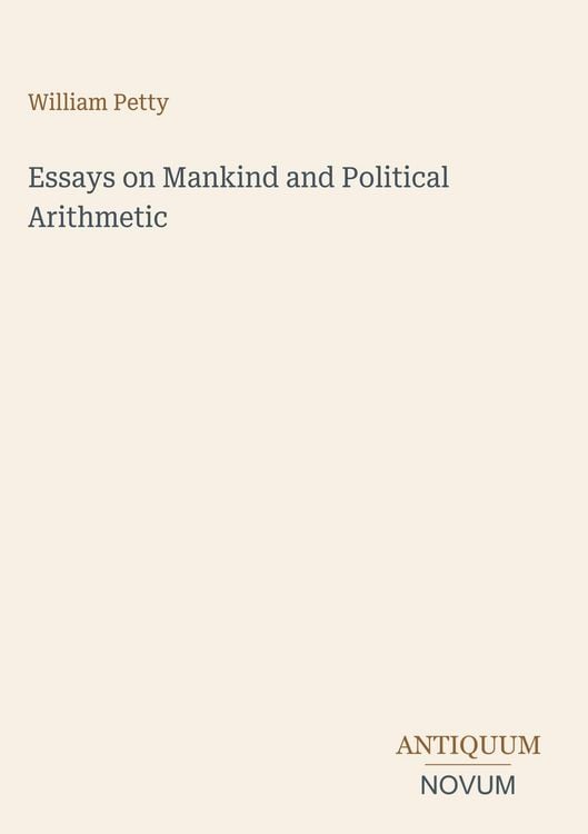 Produktbild: Essays on Mankind and Political Arithmetic