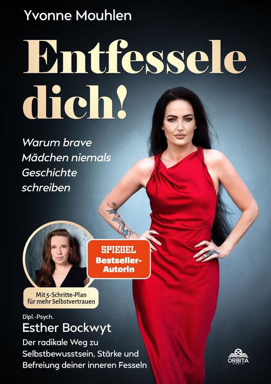 Produktbild: Entfessele dich! - Warum brave M&auml;dchen niemals Geschichte schreiben
