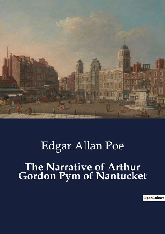 Produktbild: The Narrative of Arthur Gordon Pym of Nantucket