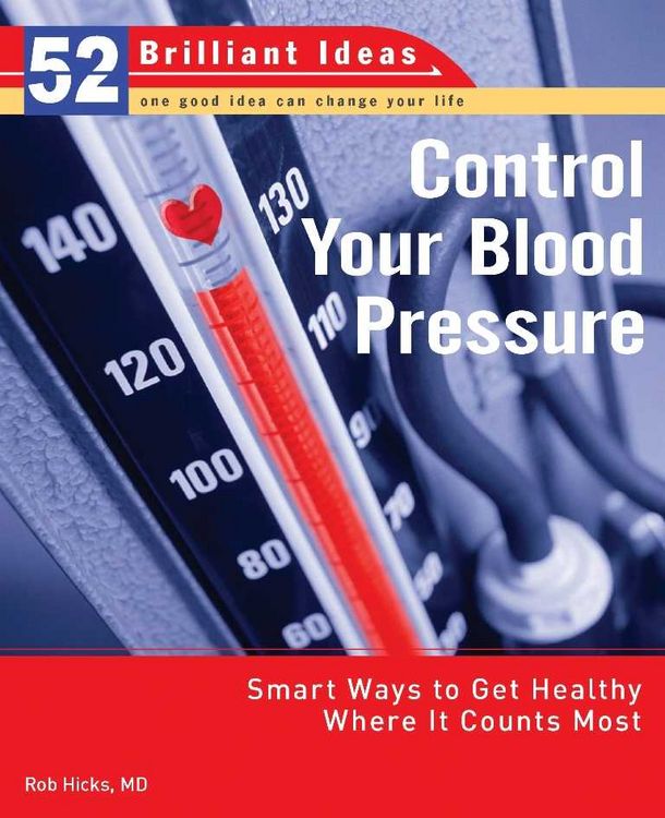 Produktbild: Control Your Blood Pressure: Smart Ways to Get Healthy Where It Counts Most