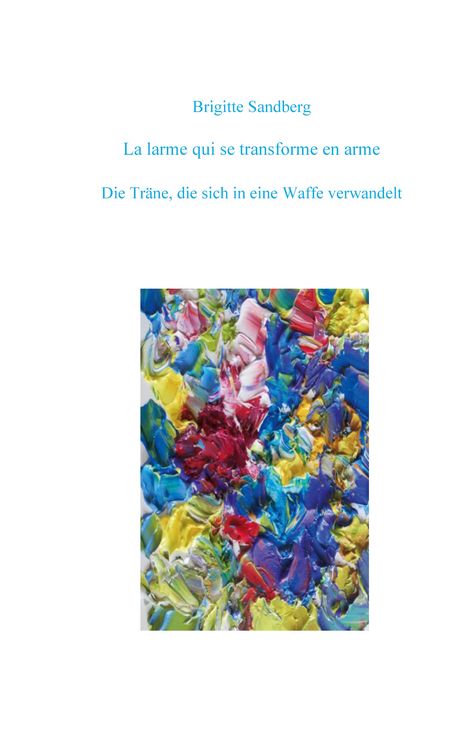 Produktbild: La larme qui se transforme en arme