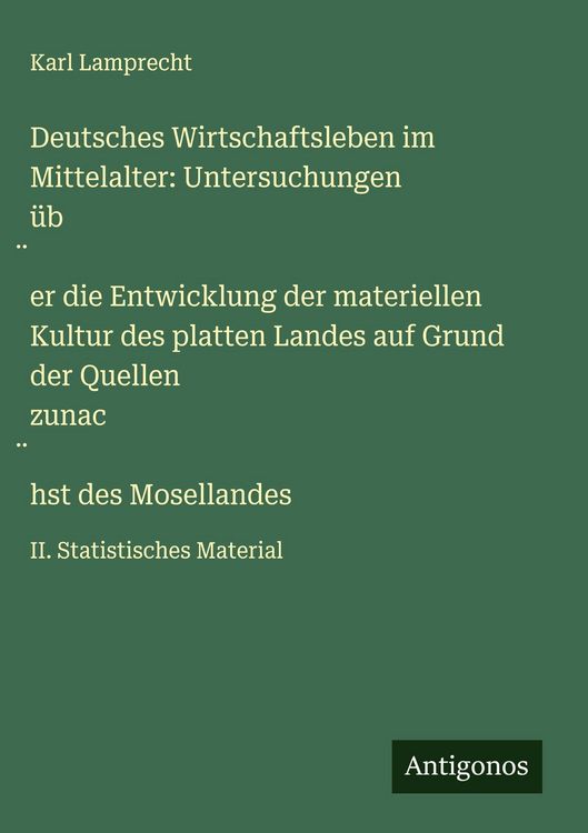 Produktbild: Deutsches Wirtschaftsleben im Mittelalter: Untersuchungen &uuml;b&iquest;er die Entwicklung der materiellen Kultur des platten Landes auf Grund der Quellen zunac&iquest;