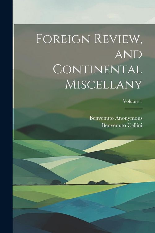 Produktbild: Foreign Review, and Continental Miscellany; Volume 1
