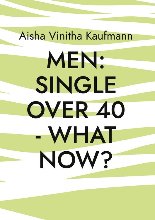 Produktbild: Men single over 40 - what now?
