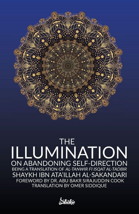 Produktbild: The Illumination on Abandoning Self-Direction, Al-Tanwir fi Isqat Al-Tadbir